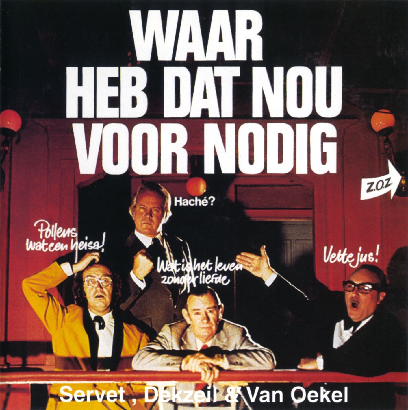 Waar heb dat nou voor nodig