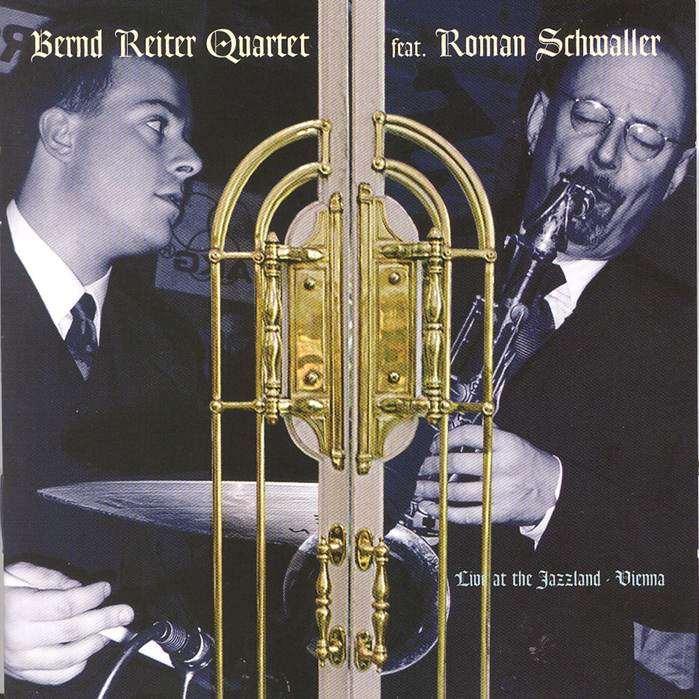 Обложка альбома «Live at the Jazzland - Vienna» — Bernd Reiter Quartet & Roman Schwaller