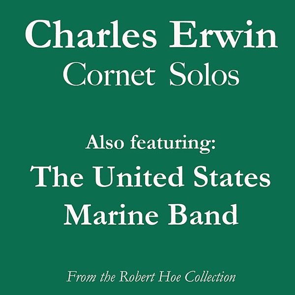 Charles Erwin: Cornet Solos