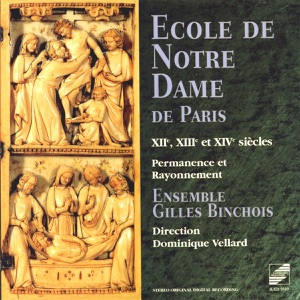 Ecole de Notre Dame de Paris: XIIe, XIIIe et XIVe siècles