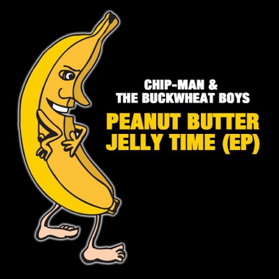 Chip-Man & The Buckwheat Boyz - Peanut Butter Jelly Time (Instrumental Version)