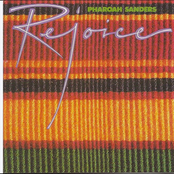 Rejoice - ファラオ・サンダースのアルバム - Apple Music