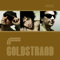 Goldstrand - Jetzt, nicht irgendwann