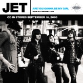 Jet - Are You Gonna Be My Girl