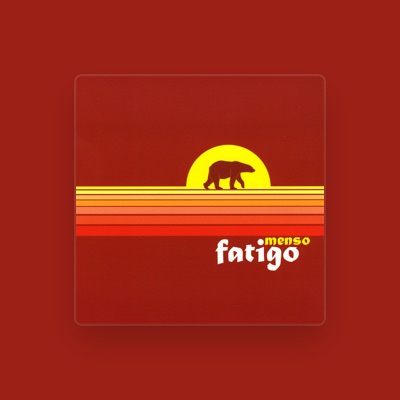 Listen to Fatigo, watch music videos, read bio, see tour dates & more!