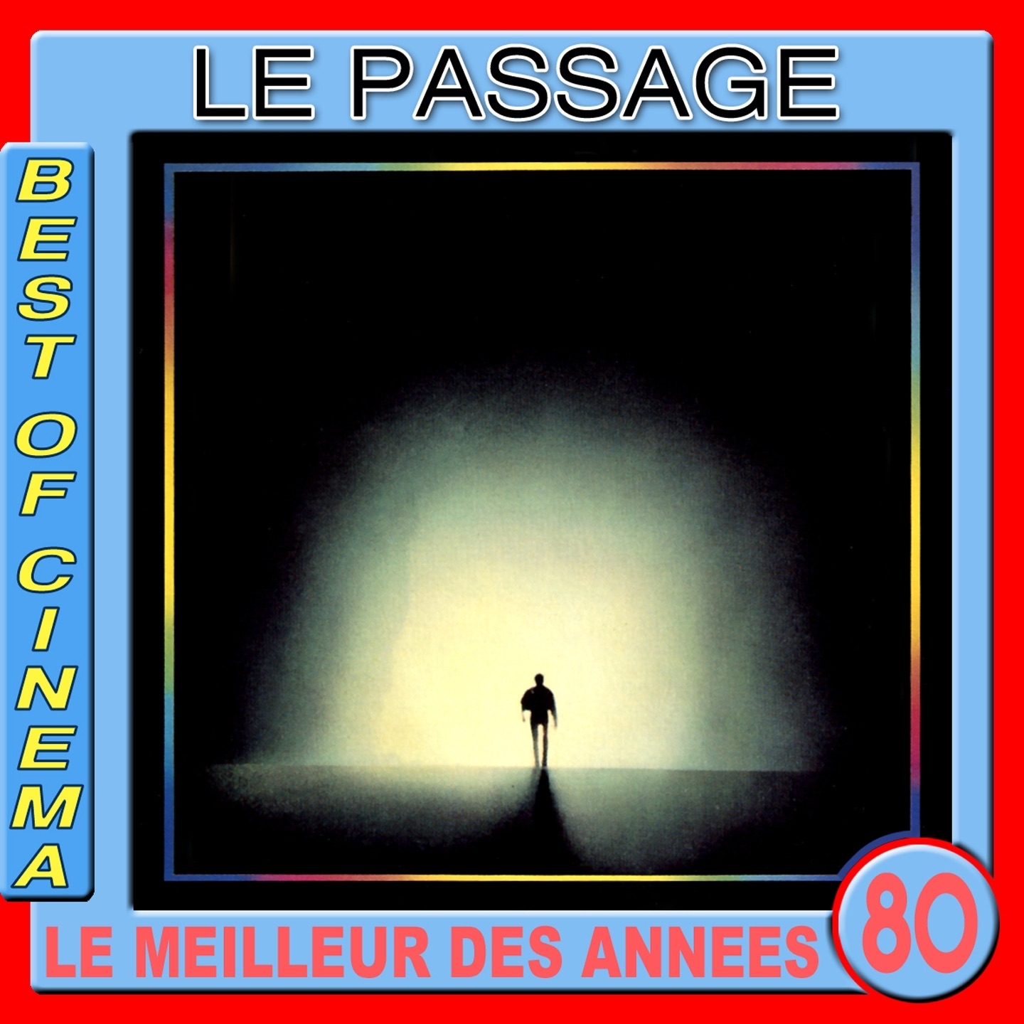 Le meilleur des années 80 : Le passage - On se retrouvera (Bande originale du film)
