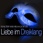 Cover art for Goetze: Liebe im Dreiklang by Kölner Unterhaltungsorchester, Franz Marszalek, Peter Anders, Ilse Hübener, Udo Vietz, Hermann Pfeiffer, Willy Hofmann, Ruth Zillger, Edith Teichmann, Werner Hessenland & Willy Schneider