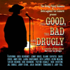 The Good, the Bad, and the Drugly: A Comedy Album About the War on Drugs - Un-Cabaret