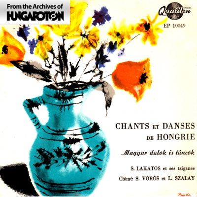Chants et Danses de Hongrie (Hungaroton Classics) - Single
