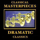 Classical Masterpieces – Dramatic Classics - Various Artists