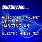 BadBoyJoe - Keep Me Hanging On Dave Silenos Club Mix (feat. Aubrey)