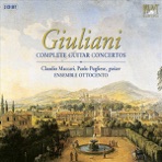 Giuliani: Guitar Concertos Nos. 1-3, Grand Quintet, Variations for Guitar and String Quartet