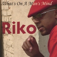 What's On a Man's Mind - Riko