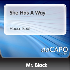 She Has a Way (House Beat) Mr. Black