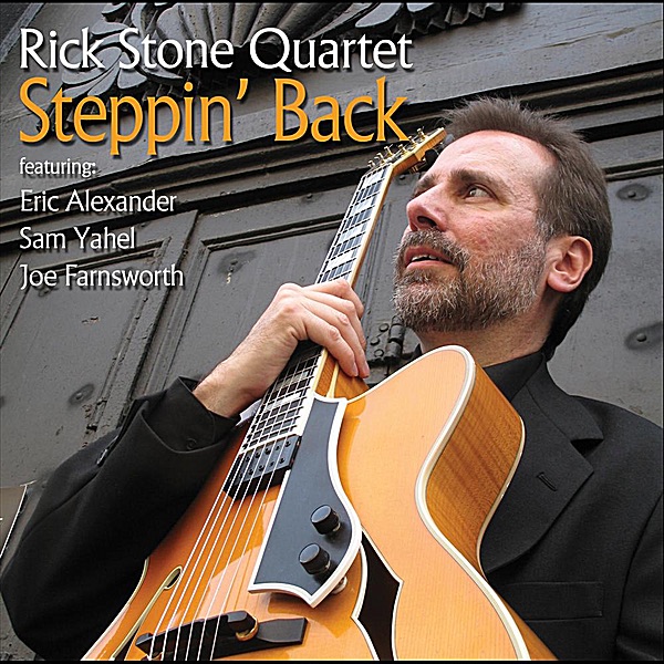 Steppin' Back (feat. Rick Stone, Eric Alexander, Sam Yahel & Joe Farnsworth)