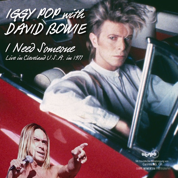 I Need Someone (Live In Cleveland U.S.A. In 1977) [With David Bowie] - Iggy Pop