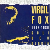 Soli Deo Gloria - Virgil Fox