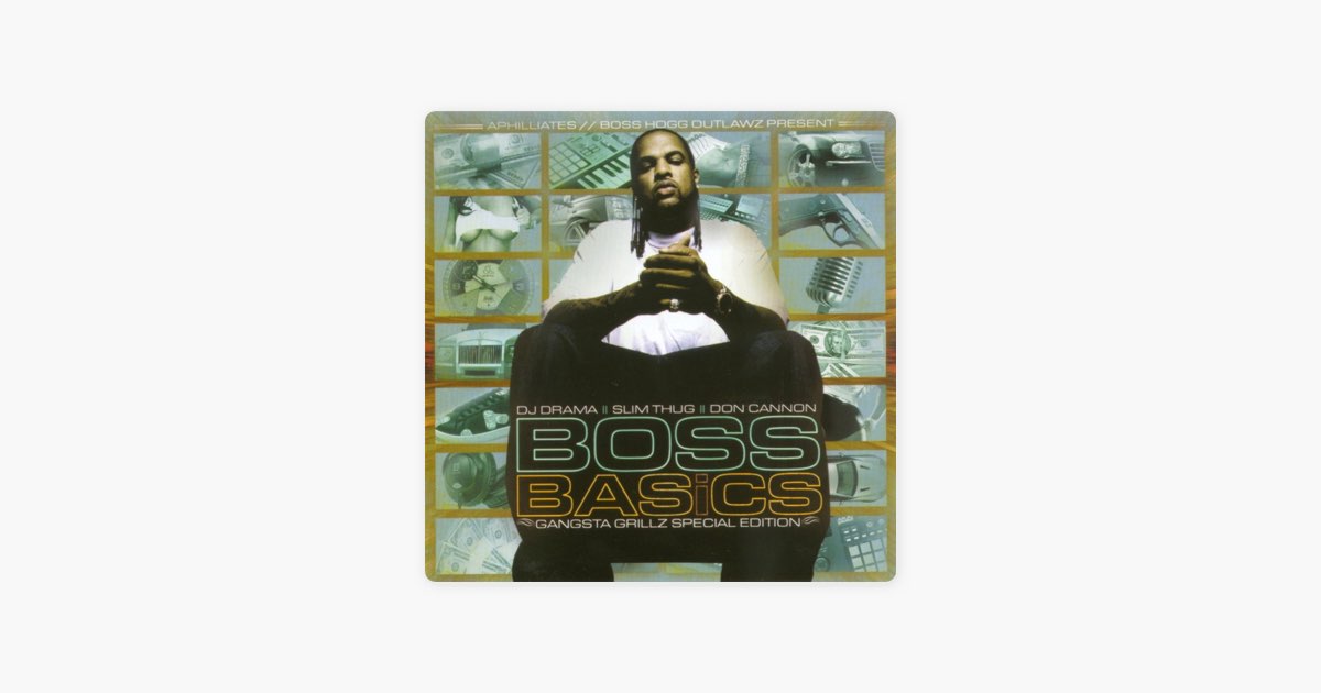 Boss Basics (Gangsta Grillz Special Edition) - Album by Slim Thug
