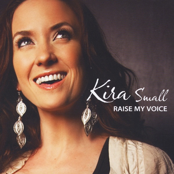 Обложка альбома «Raise My Voice» — Kira Small