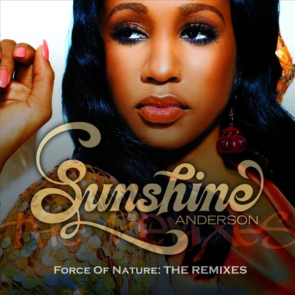 Обложка альбома «Force of Nature: The Remixes» — Sunshine Anderson
