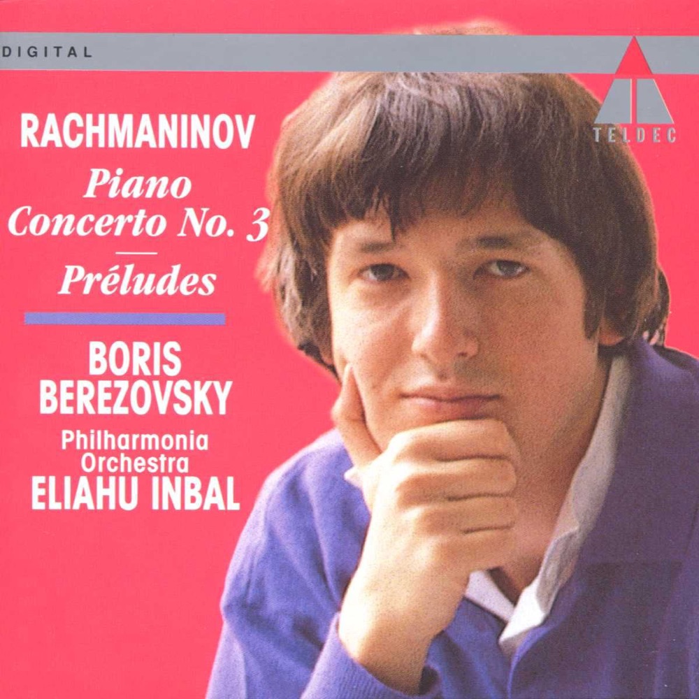Обложка альбома «Rachmaninov: Piano Concerto No. 3, Preludes» — Boris Berezovsky & Philharmonia Orchestra