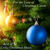 For the Love of Christmas Carols - Carol of the Bells, The Little Drummer Boy, O Holy Night, Silent Night and More! artwork