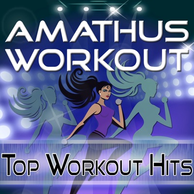 Amathus Workout - Top Workout Hits