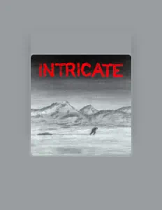 Poslechněte si interpreta Intricate, sledujte hudební videa, přečtěte si životopis, podívejte se na data turné a další informace.