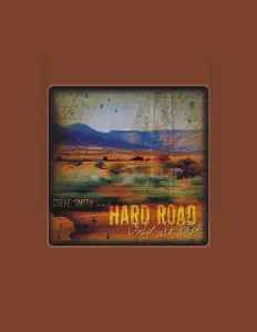 Listen to Steve Smith and Hard Road, watch music videos, read bio, see tour dates & more!