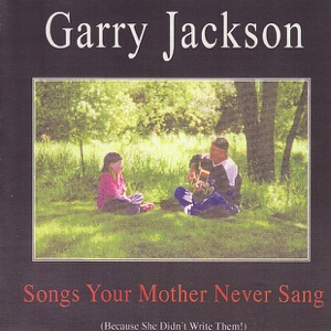Songs Your Mother Never Sang