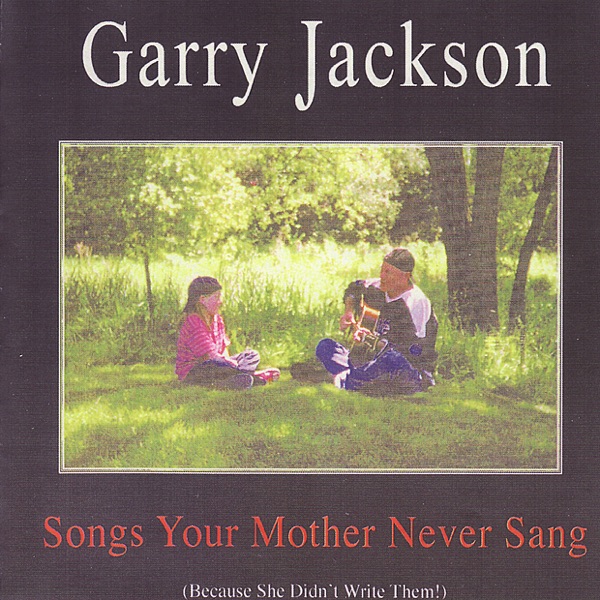 Songs Your Mother Never Sang