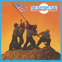 Every Now and Then — The Electric Flag