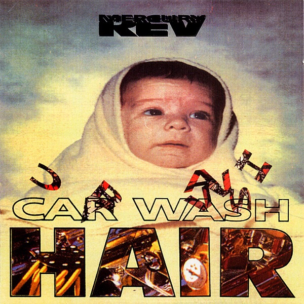 Car Wash Hair - Mercury Rev