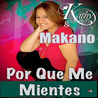 Por Que Me Mientes - Single - Kathy & Makano