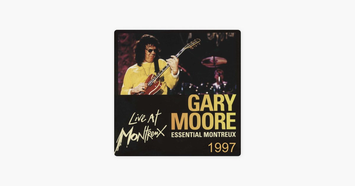 ゲイリー・ムーア [The Essential Montreux] Live at Montreux, Vol. 1