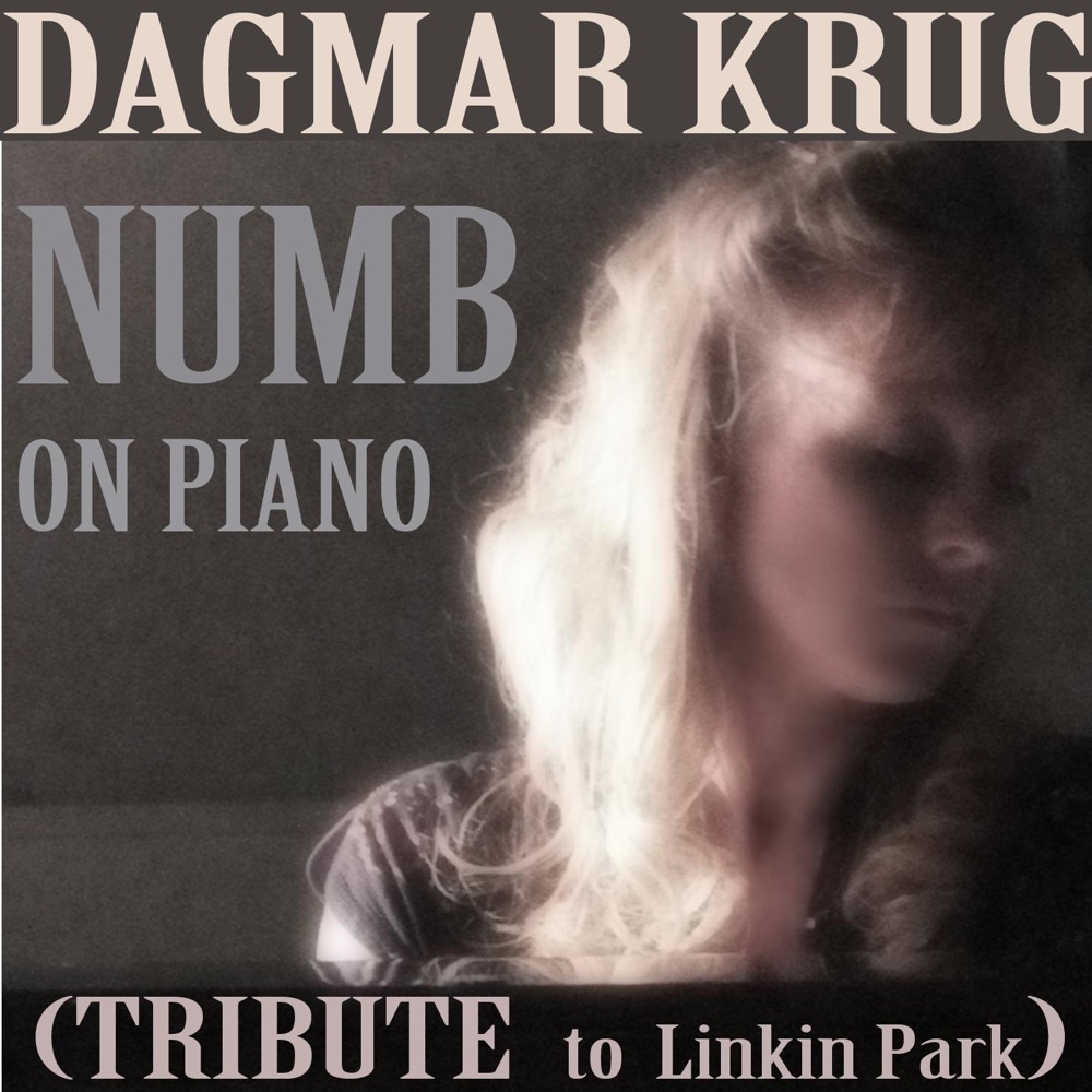Обложка альбома «Numb - On Piano (Tribute to Linkin Park) - Single» — Dagmar Krug