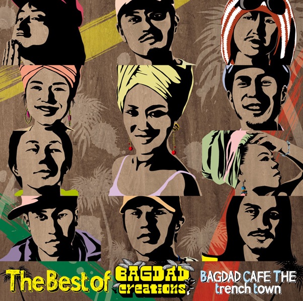 Обложка альбома «The Best Of Bagdad Creations» — BAGDAD CAFE THE trench town