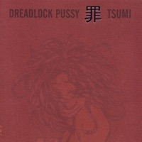 Dreadlock Pussy - Jacob's Ladder