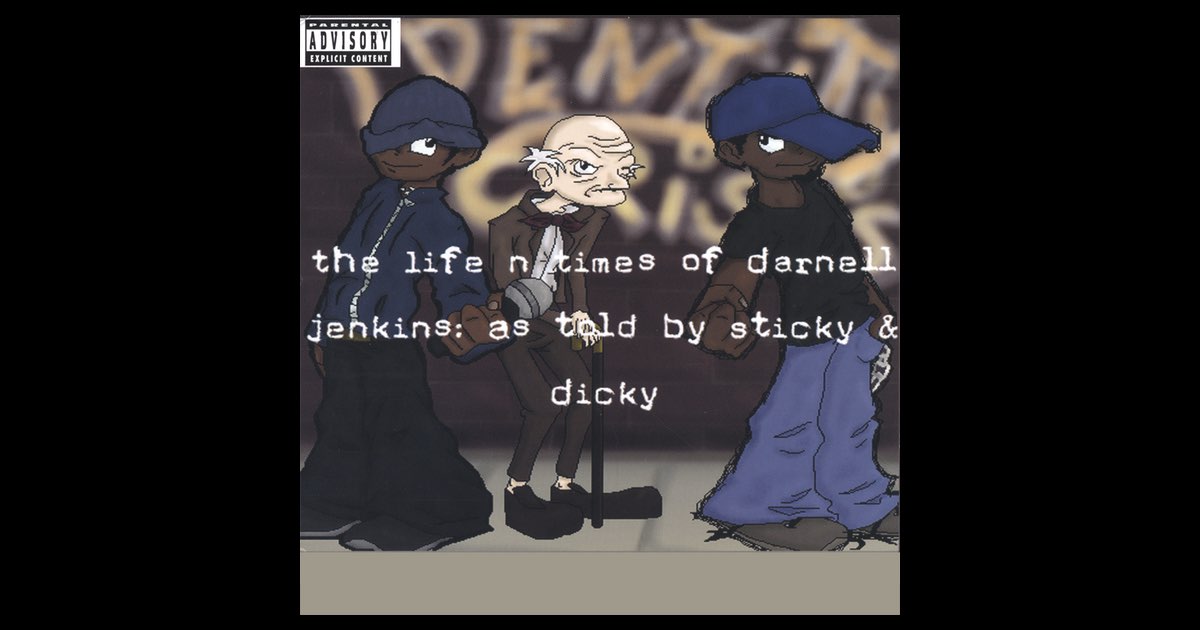‎The Life -n- Times of Darnell Jenkins: As Told By Sticky & Dicky ...