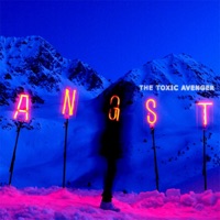 Angst - The Toxic Avenger
