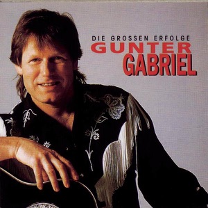Gunter Gabriel: Die großen Erfolge