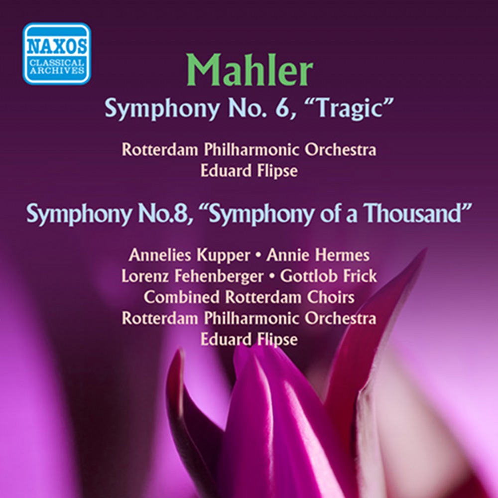 Обложка альбома «Mahler: Symphonies Nos. 6 & 8» — Rotterdam Philharmonic Orchestra, Eduard Flipse, Herman Schey, Gottlob Frick, Annelies Kupper, Lorenz Fehenberger, Hilde Zadek, Annie Hermes, Combined Rotterdam Choirs, Corry Bijster & Lore Fischer