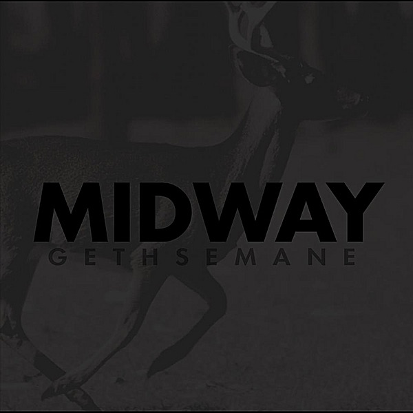 Обложка альбома «Gethsemane - EP» — Midway