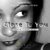 Close To You (feat. Minette Fourie) - EP