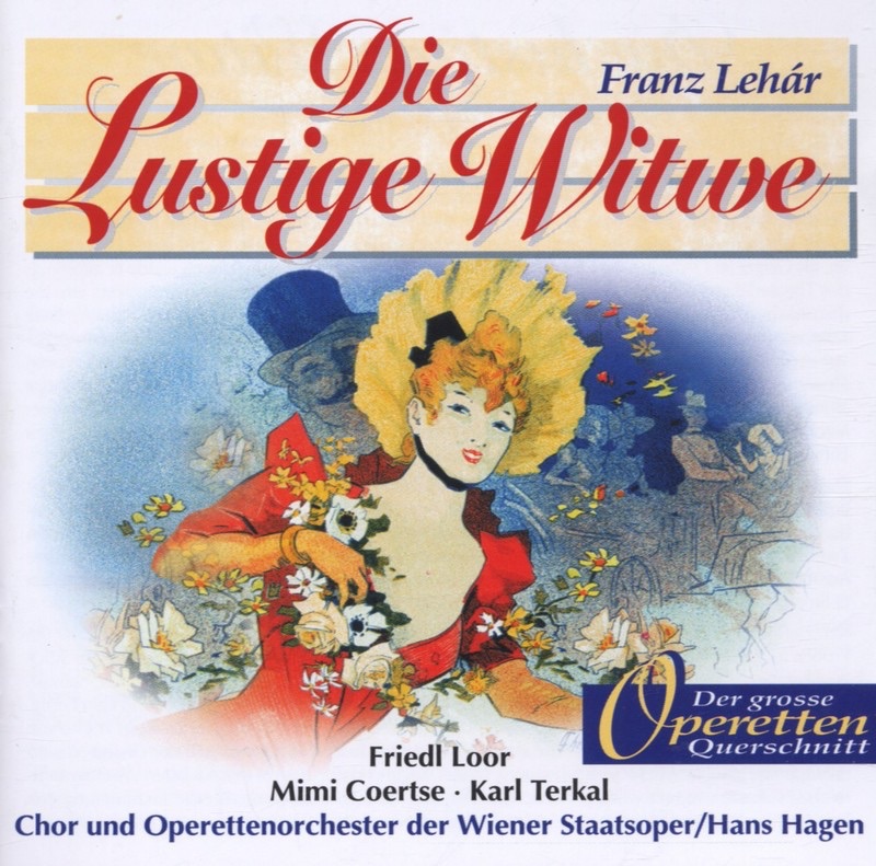 Обложка альбома «Lehár: Die Lustige Witwe» — Friedl Loor, Operettenorchester der Wiener Staatsoper & Hans Hagen