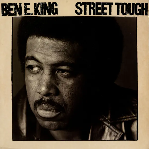Ben E King — Street Tough