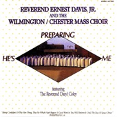 Wilmington Chester Mass Choir - He's Preparing Me