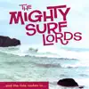 The Mighty Surf Lords - The Bluest Reef