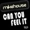 Can You Feel It - MikeHouse lyrics