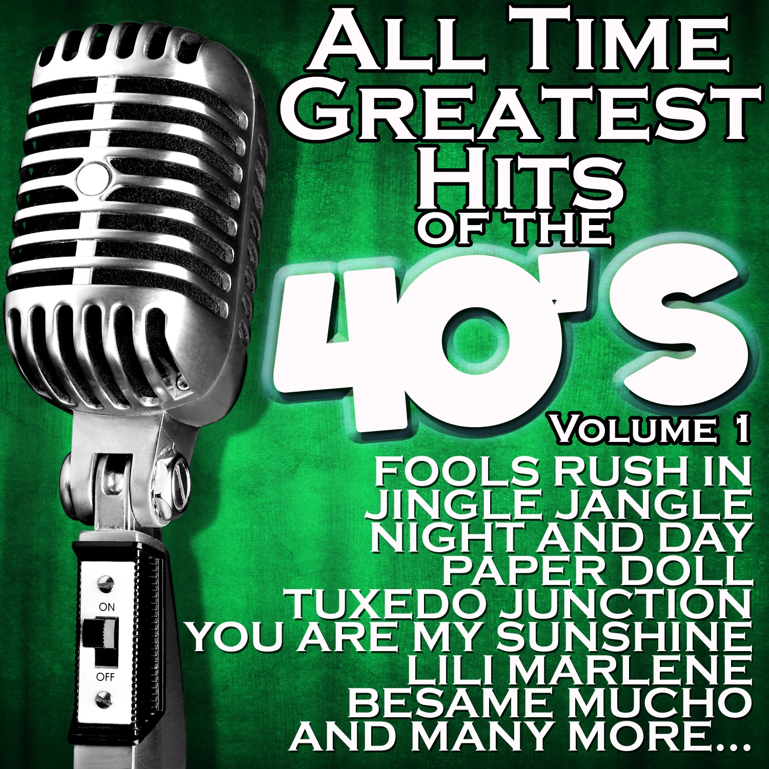 All Time Greatest Hits Of The 40's Volume 1